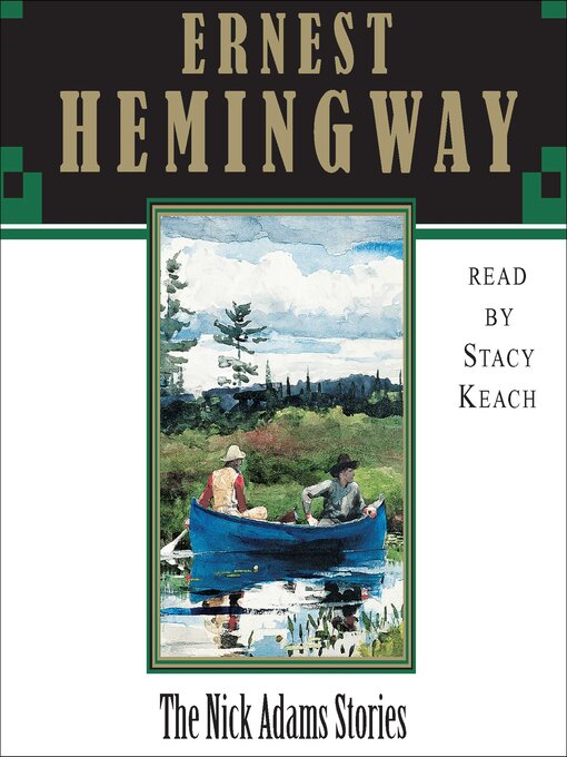 Title details for The Nick Adams Stories by Ernest Hemingway - Available